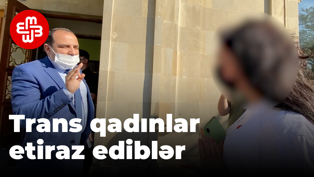 Trans qadın:”Polis evdən çıxmağımız üçün bizə təzyiq göstərir”