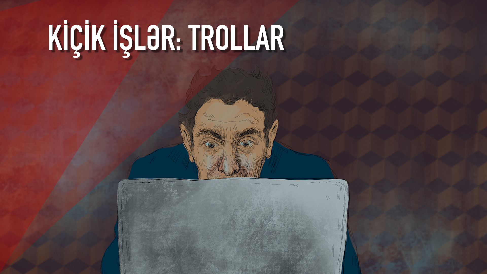 Kiçik İşlər - Trollar kimdir və nə işlə məşğul olur